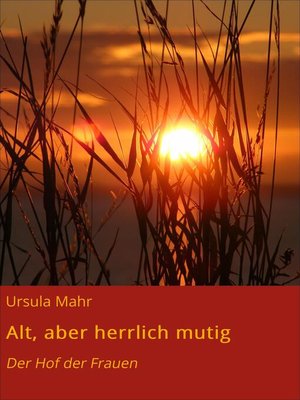 cover image of Alt, aber herrlich mutig